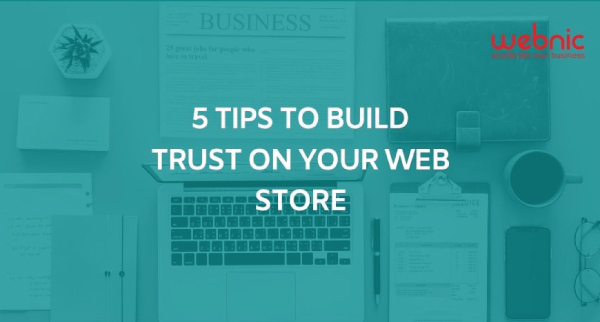 5 tips to build trust on your web store 1
