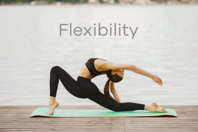 Flexibility