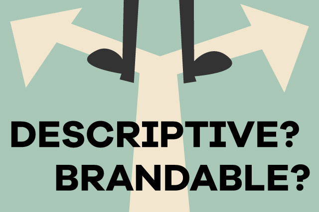 A brandable or a descriptive domain? Which is better? 40