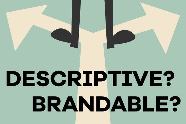 A brandable or a descriptive domain? Which is better? 7