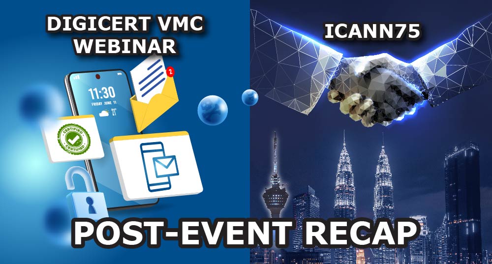 DigiCert VMC Webinar & ICANN75 Post-Event Recap 1