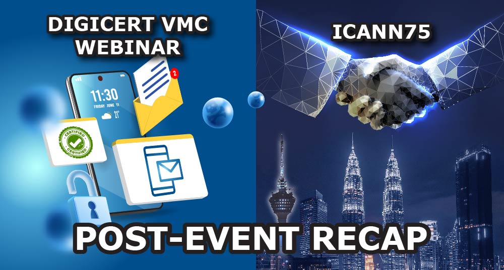 DigiCert VMC Webinar & ICANN75 Post-Event Recap 27