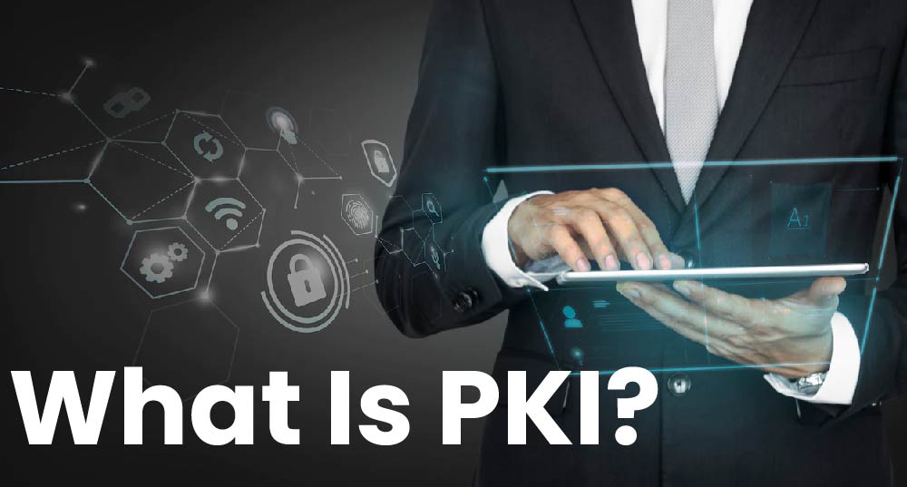 What is Public Key Infrastructure, PKI 1