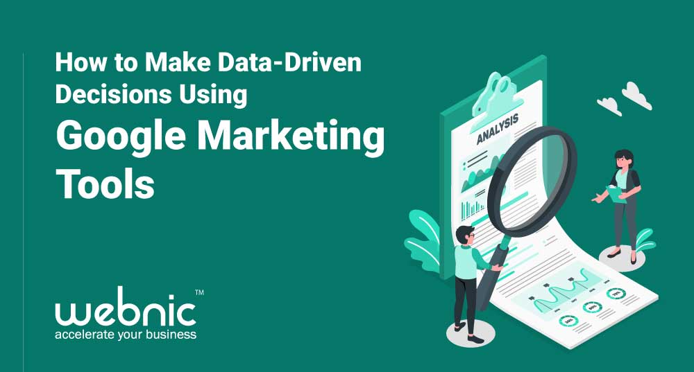 How to Make Data-Driven Decisions Using Google Marketing Tools 7