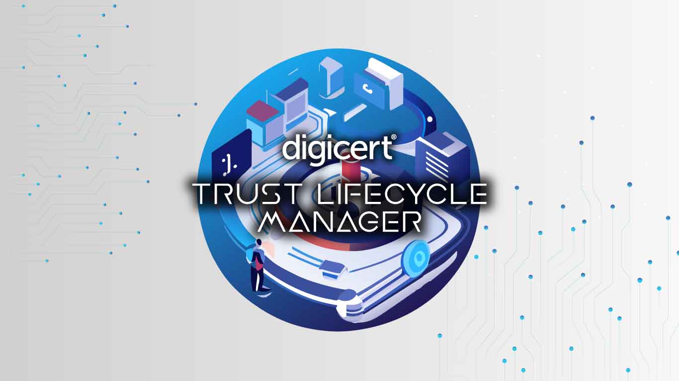 DigiCert® Trust Lifecycle Manager 1