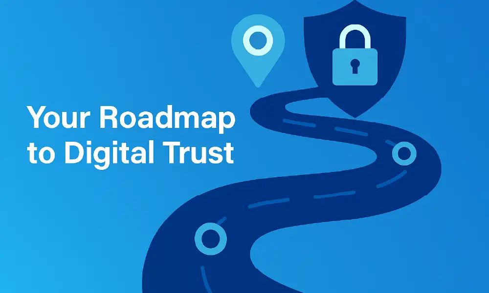 Your-Roadmap-to-Digital-Trust